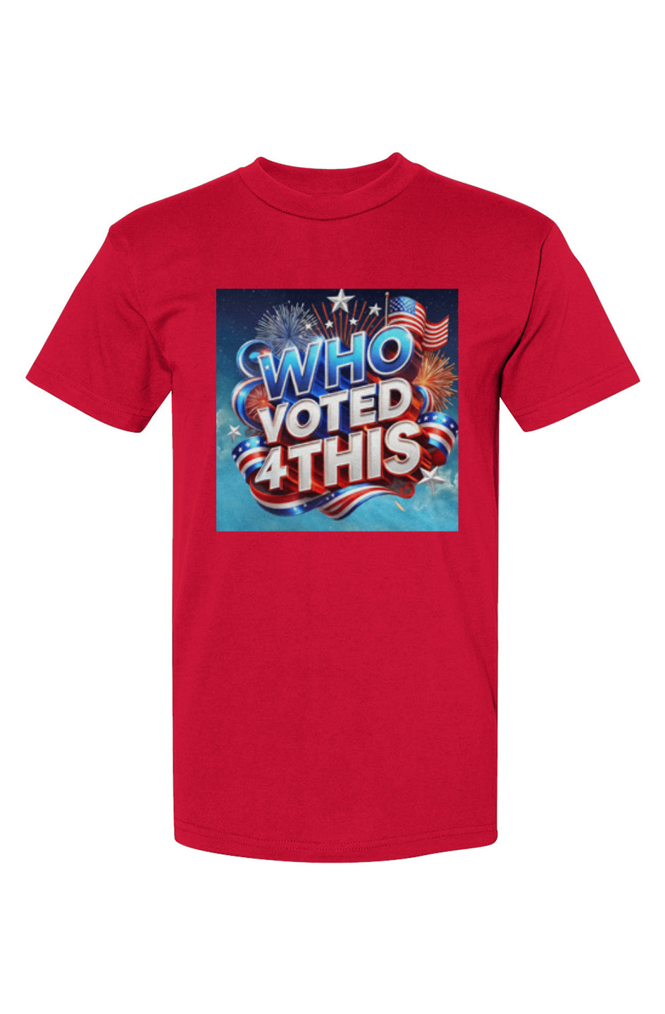 WhoVoted4ThisRed2 USA-Made T-Shirt