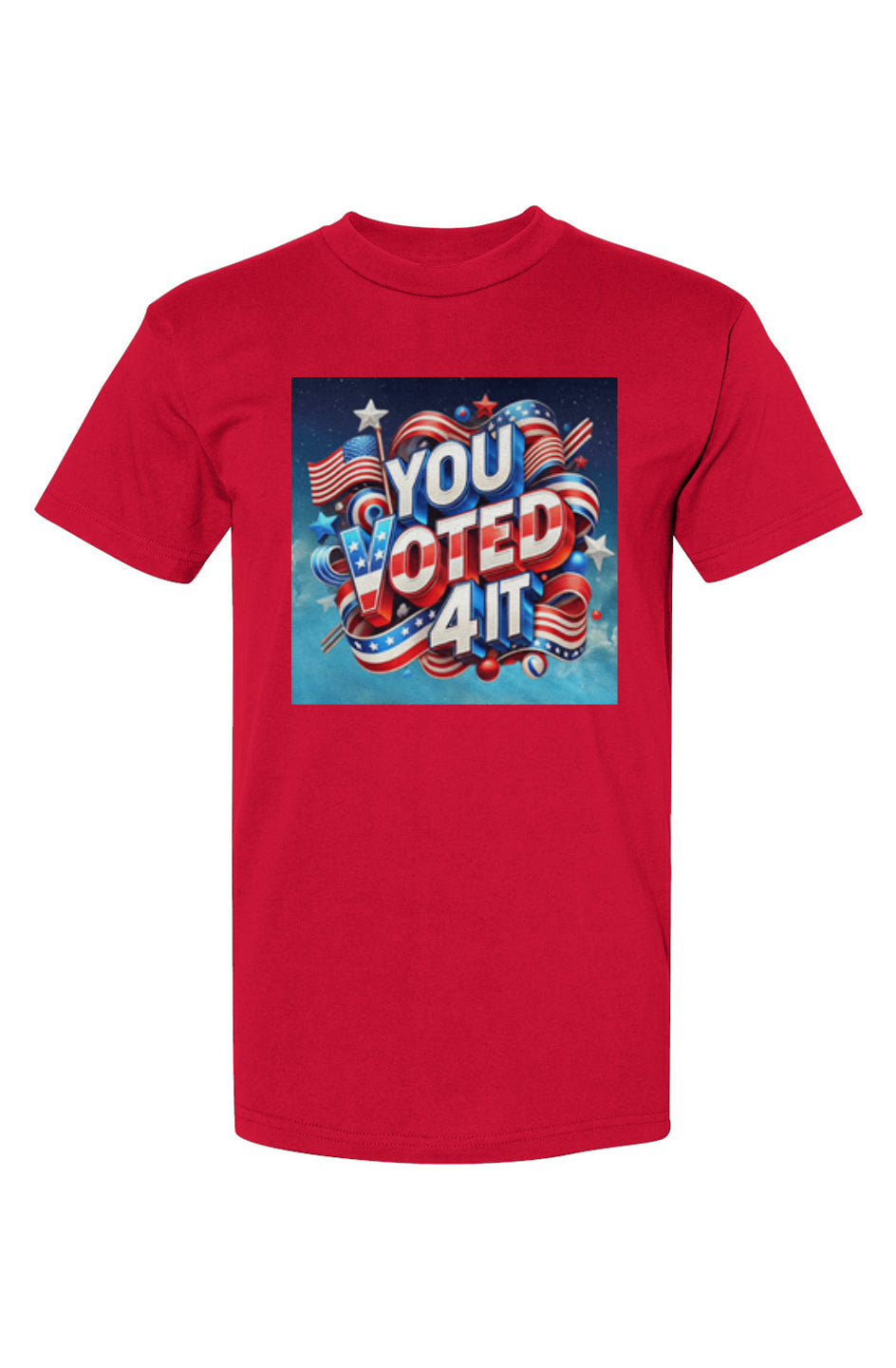 YouVoted4ItRedbg USA-Made T-Shirt