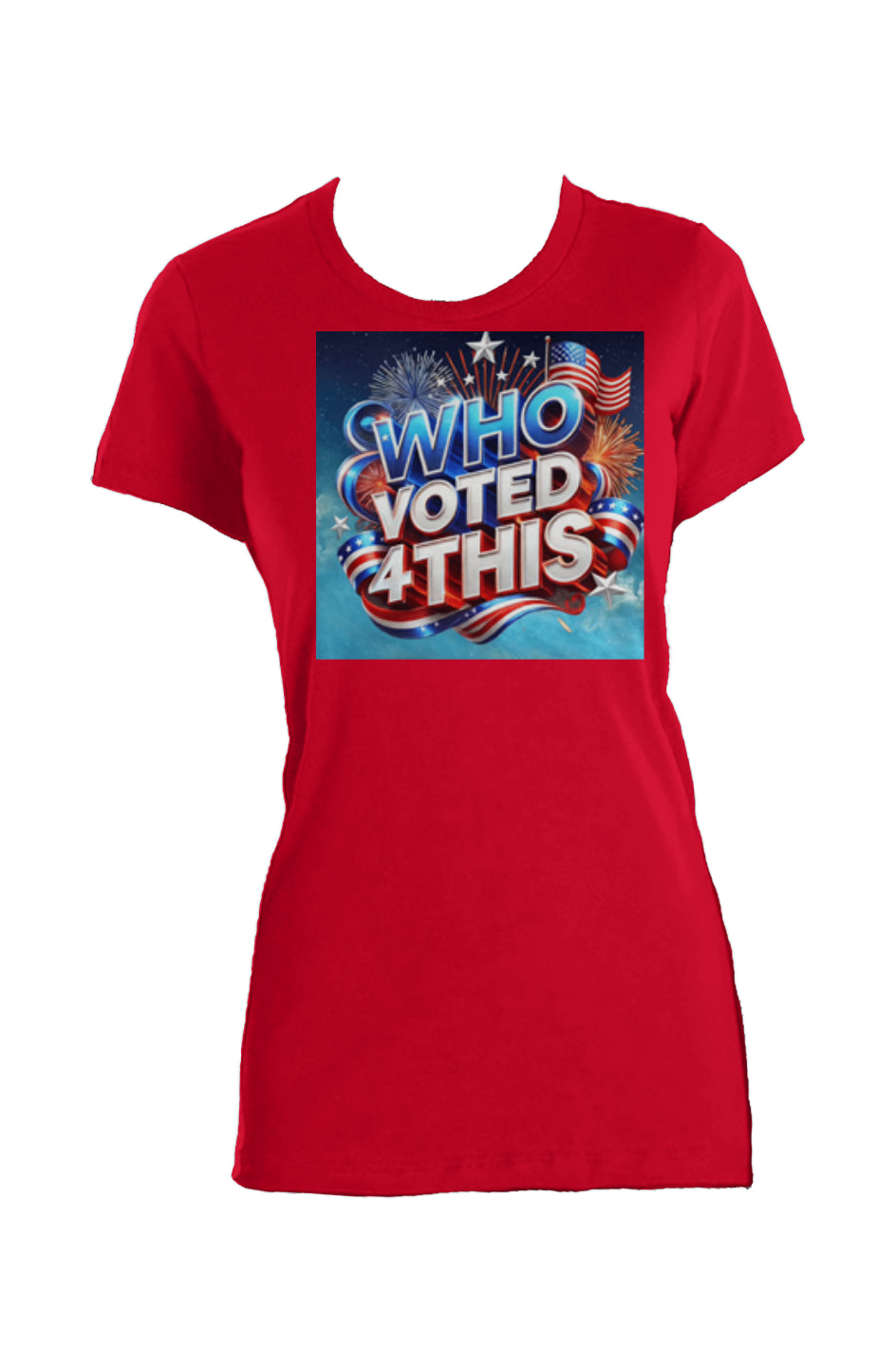 WhoVoted4ThisRed Ladies Made in USA Crew T-Shirt