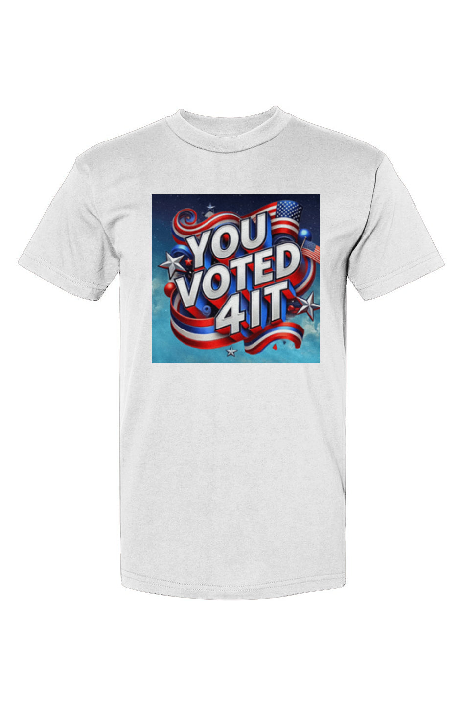 YouVoted4ItWhite3 USA-Made T-Shirt