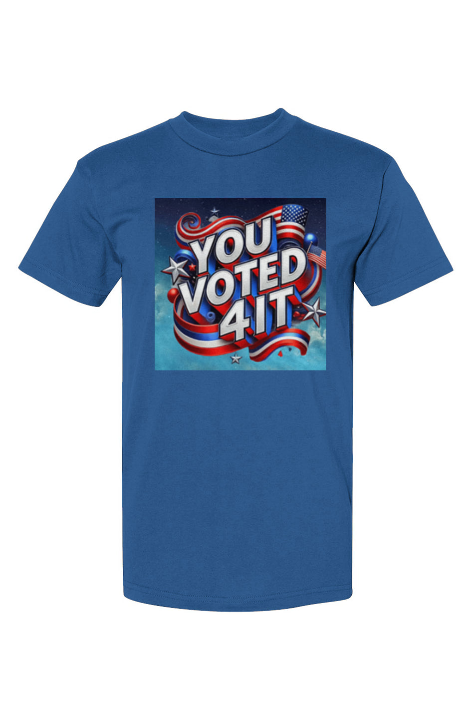 YouVoted4ItRoyal3 USA-Made T-Shirt