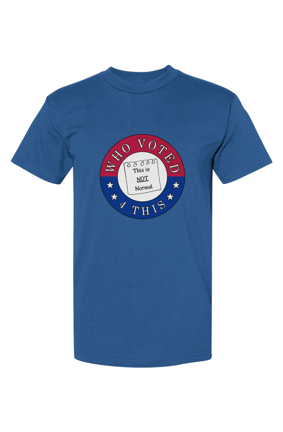 WhoVoted4This-TINNblue USA-Made T-Shirt