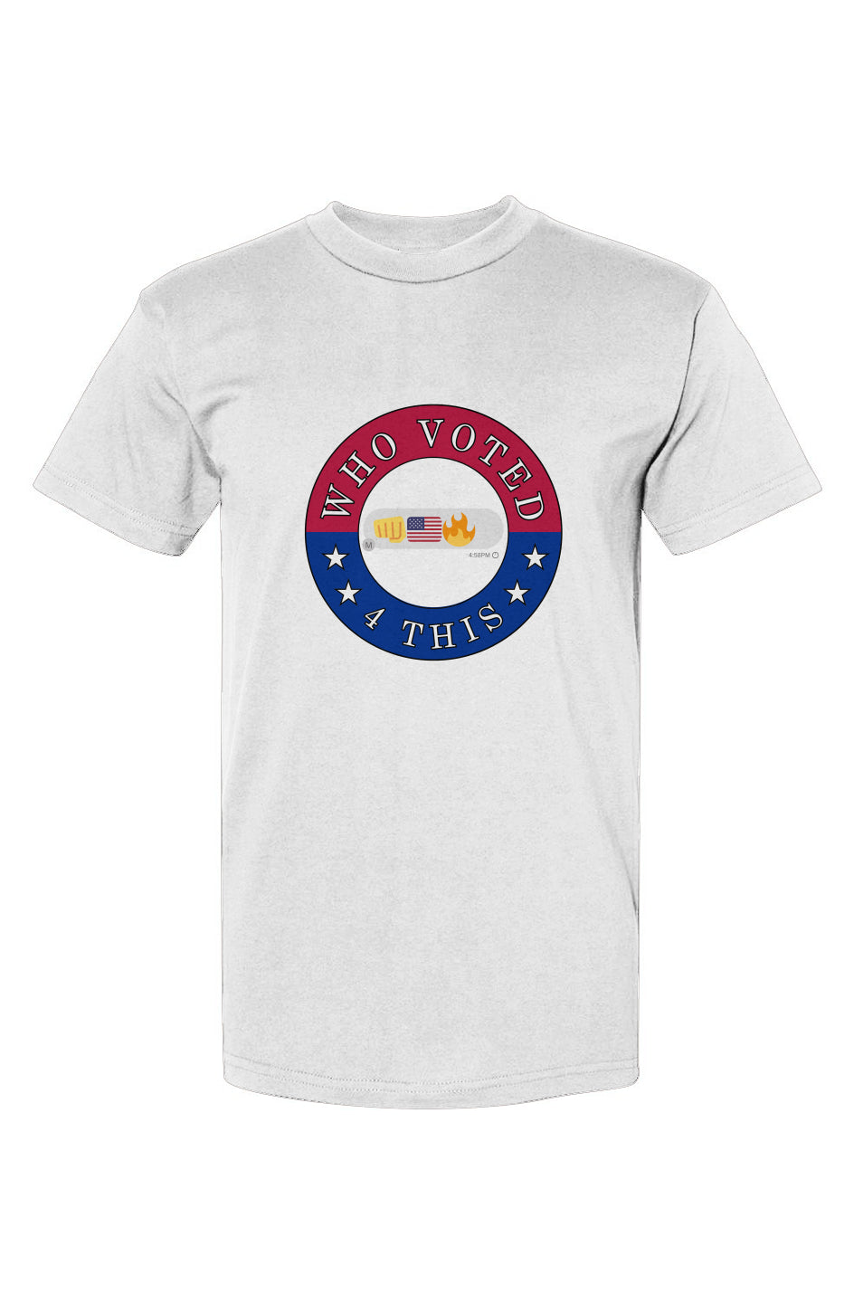 Whovoted4this group txt white USA-Made T-Shirt