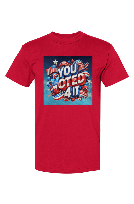 YouVoted4ItRedbg USA-Made T-Shirt