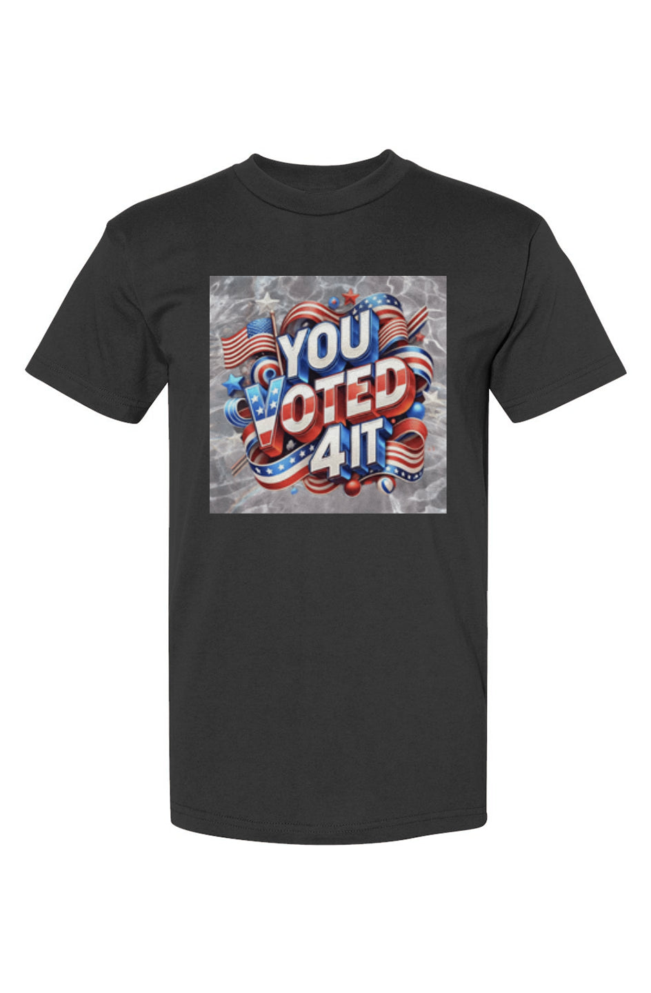 YouVoted4ItBlackbg2 USA-Made T-Shirt