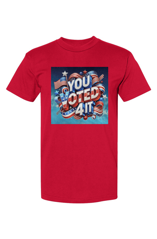 YouVoted4ItRedbg2 USA-Made T-Shirt