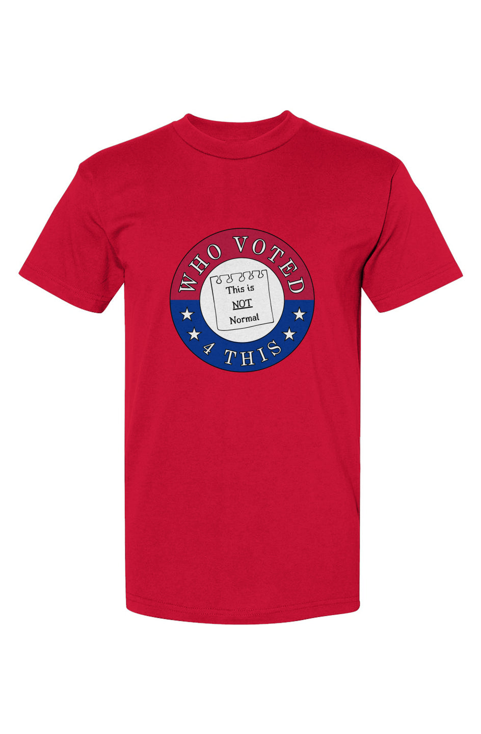 WhoVoted4This-TINNRed USA-Made T-Shirt